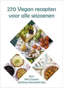 270 Vegan recepten voor alle seizoenen